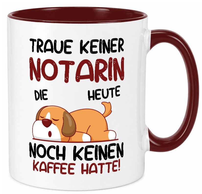 Traue keiner Notarin | Juristin Geschenk Humor Geschenkidee lustiger Spruch