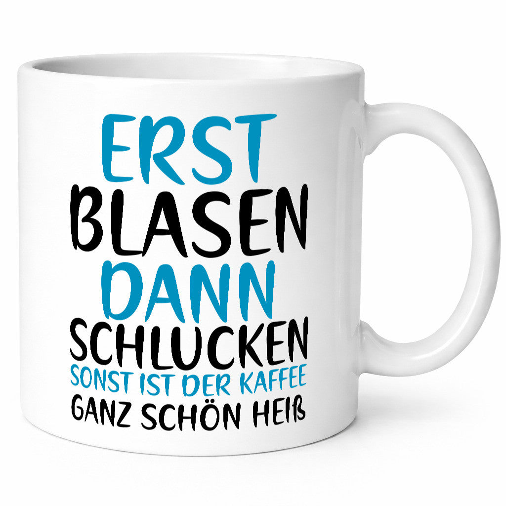 Erst Blasen dann Schlucken | kecker Spruch Lippenstift Geschenkidee Humor Tasse