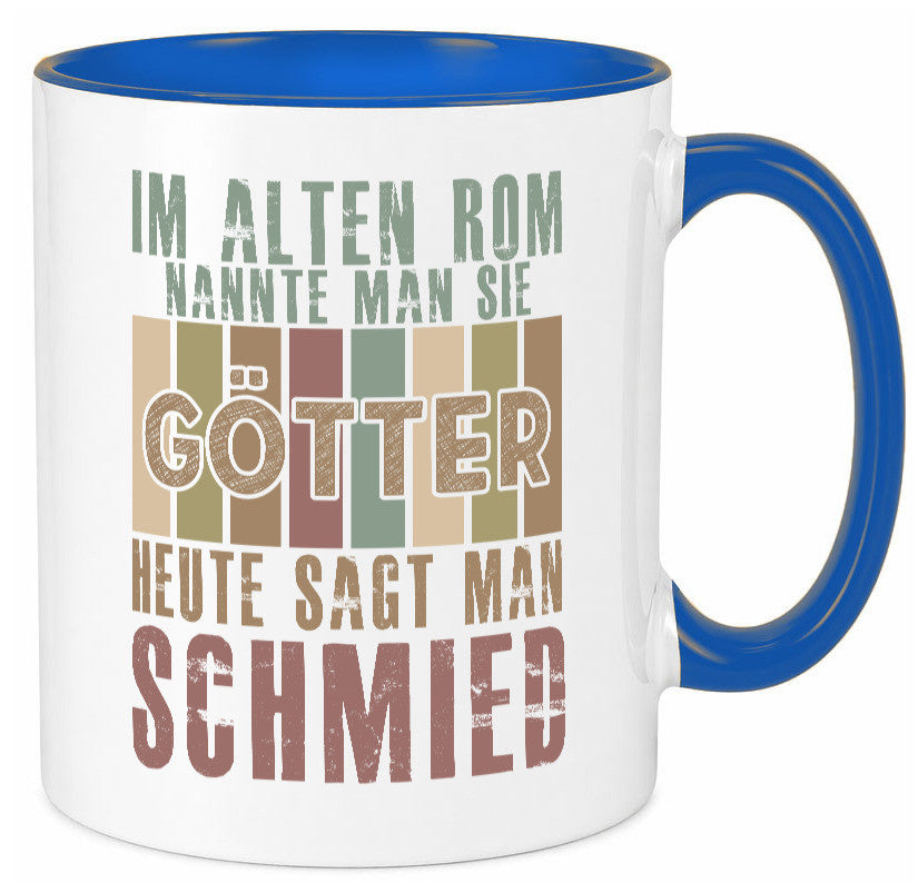 Heute sagt man: Schmied | schmieden lustig Humor Geschenkidee Geschenk Tasse