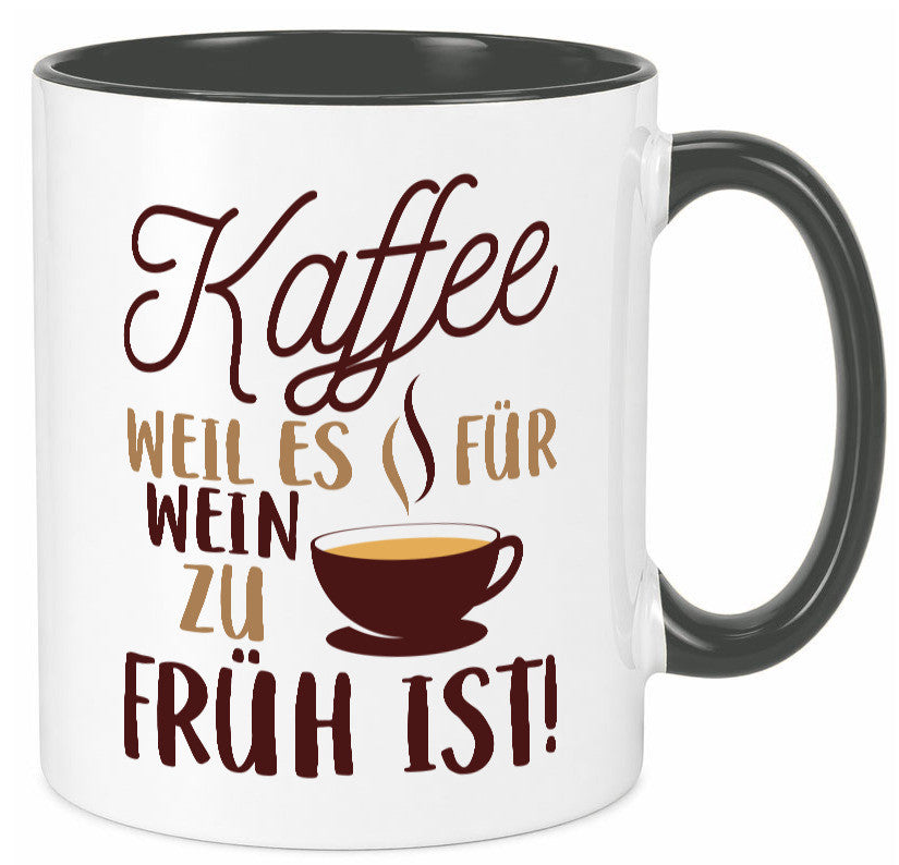 Weil es für Wein zu früh ist | Kaffeetrinker Herzschlag Humor Geschenkidee Tasse