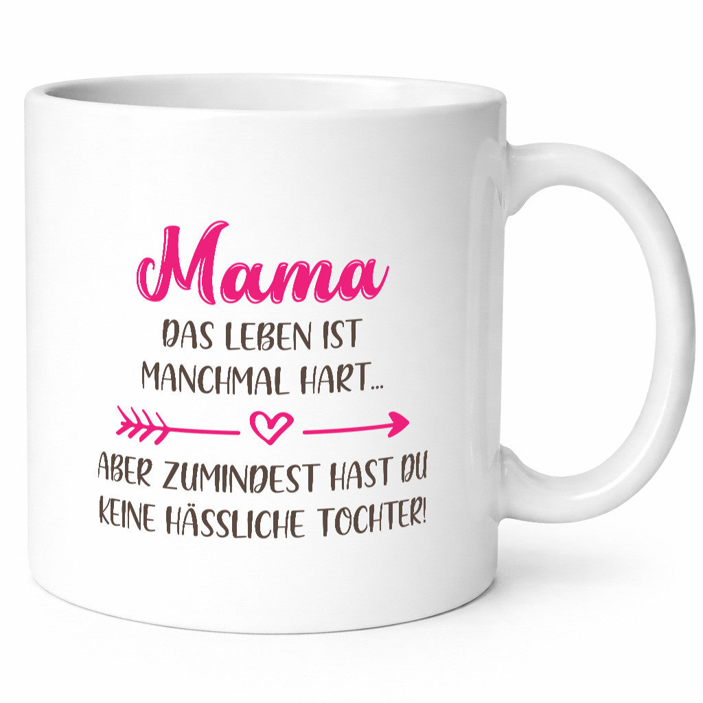 mama hat keine hässliche Tochter | Muttertag Humor Familie Geschenkidee Tasse