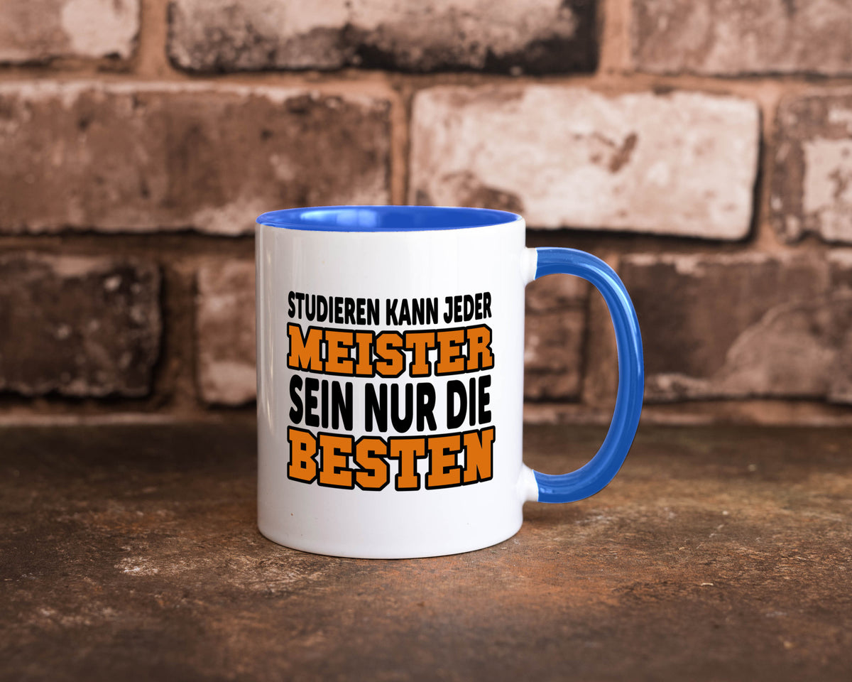 Meister | Handwerker Meisterprüfung Berufsabschluss Humor Arbeit Kollegen Büro Tasse