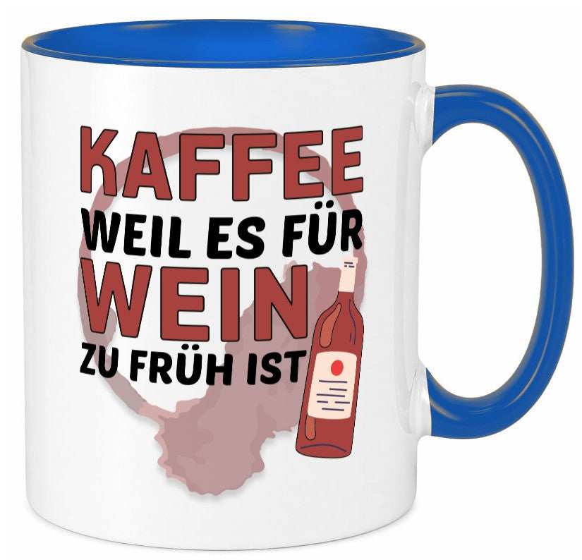 Zu früh für Wein | Büro Sarkasmus lustiger Spruch Geschenkidee Arbeit Kollegen Tasse