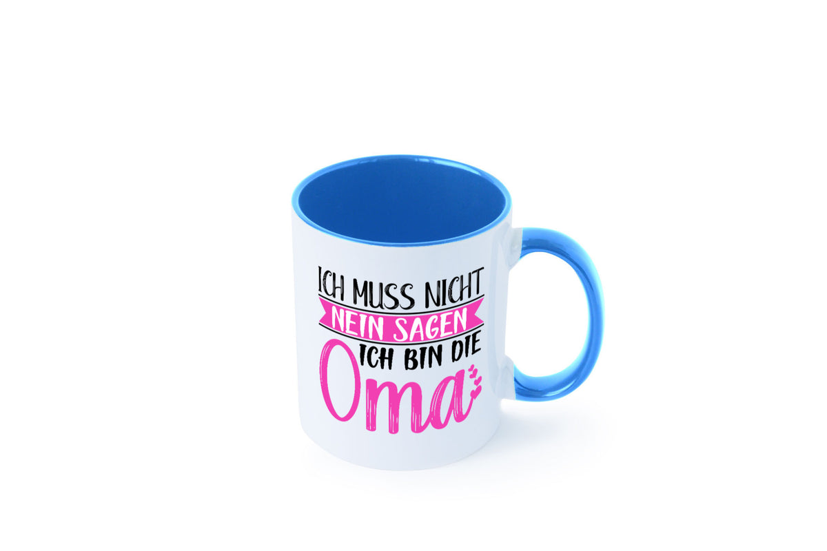 Muss nicht nein sagen, bin die Oma | Großmutter lustiger Spruch Geschenk Tasse