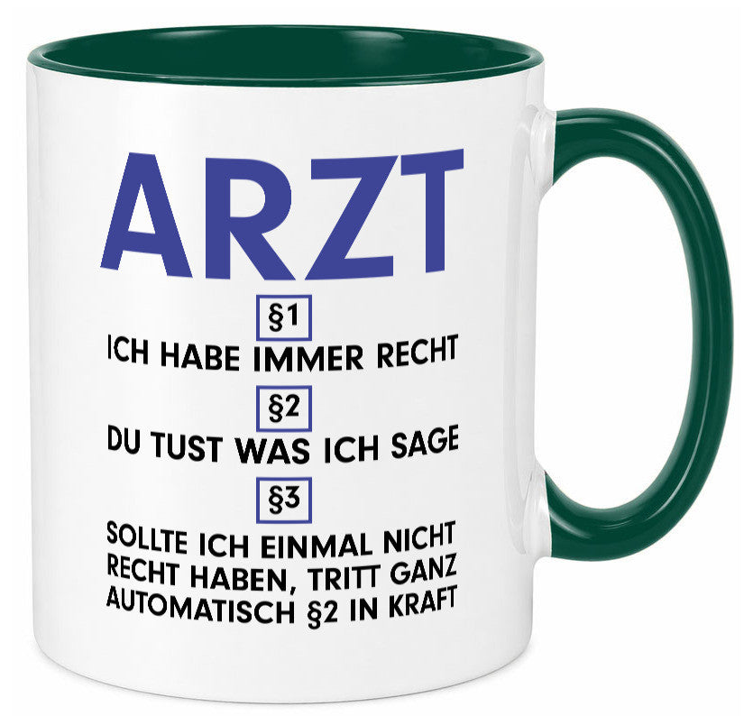 Ich habe immer Recht Arzt | Medizin Doktor Facharzt v2 Humor Geschenkidee Tasse