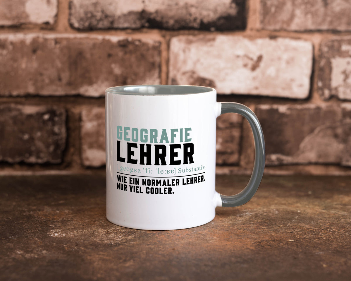 Geographielehrer | Lehrer Unterricht Lieblingslehrer lustiger Spruch Geschenk Tasse