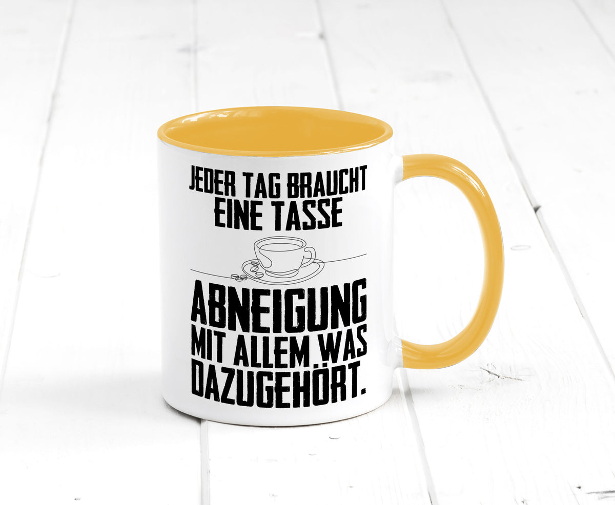 Abneigungstasse Humor Geschenkidee Tasse
