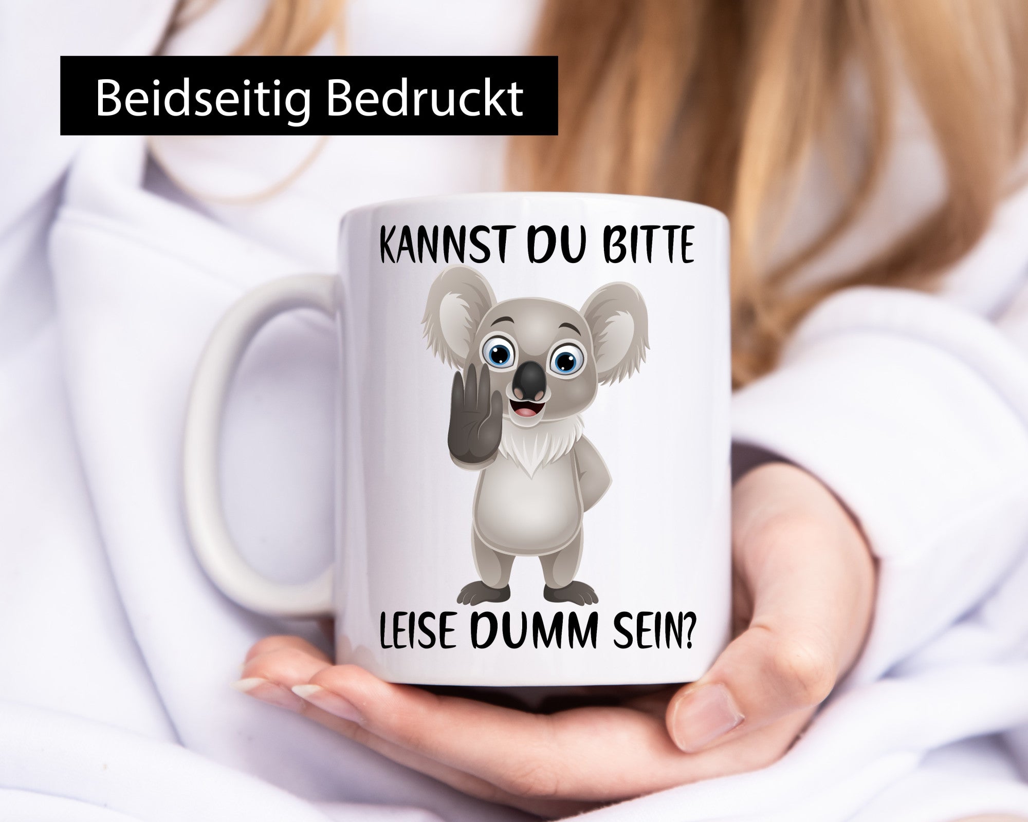 Bitte leise dumm sein | frecher Koala Flüstern Comic Humor Geschenkidee Tasse