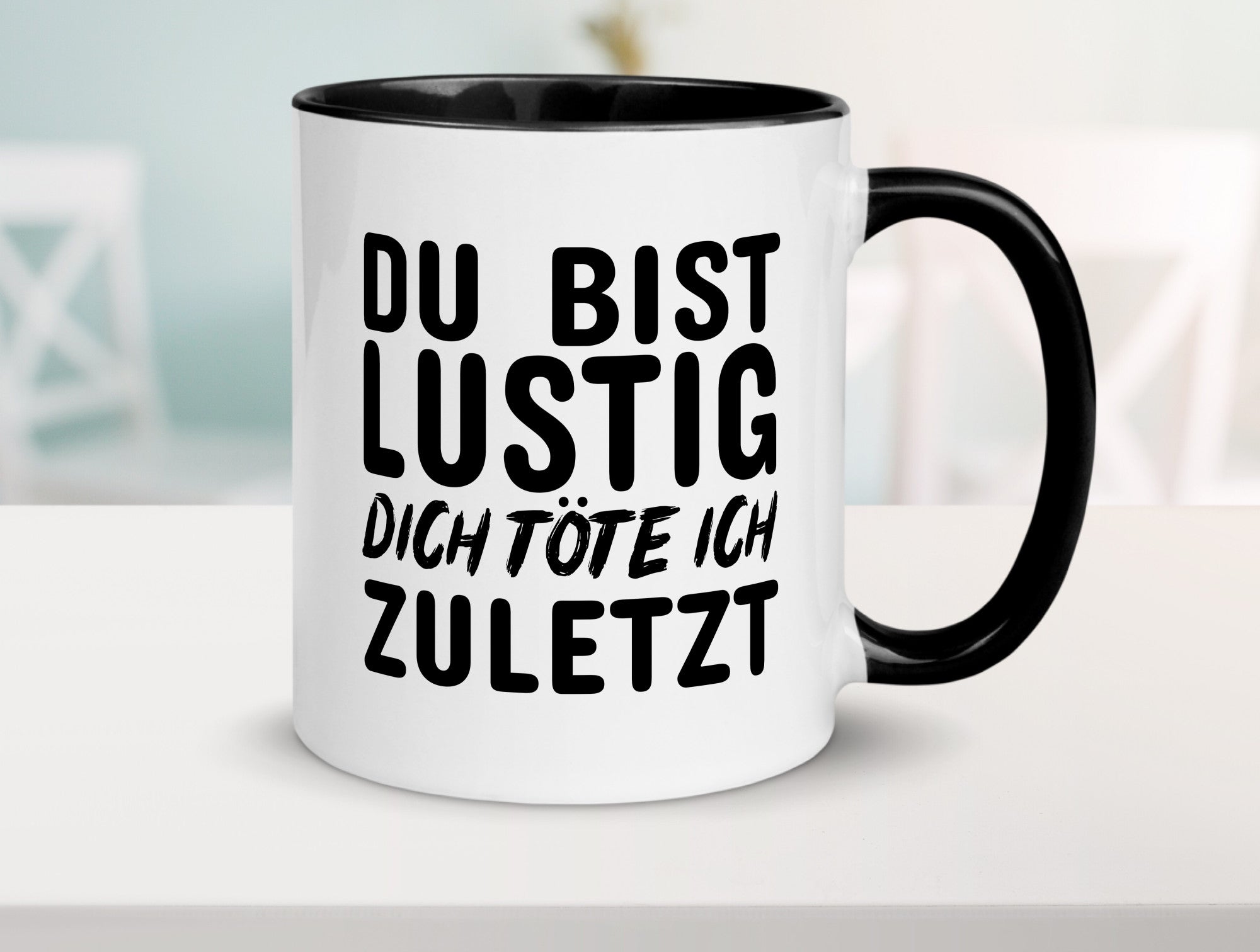 Du bist lustig Humor Geschenkidee Tasse