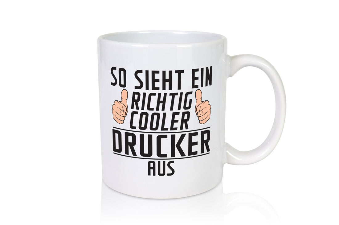 Richtig Cooler Drucker | Druckerei Print Medien Geschenk Humor Geschenkidee
