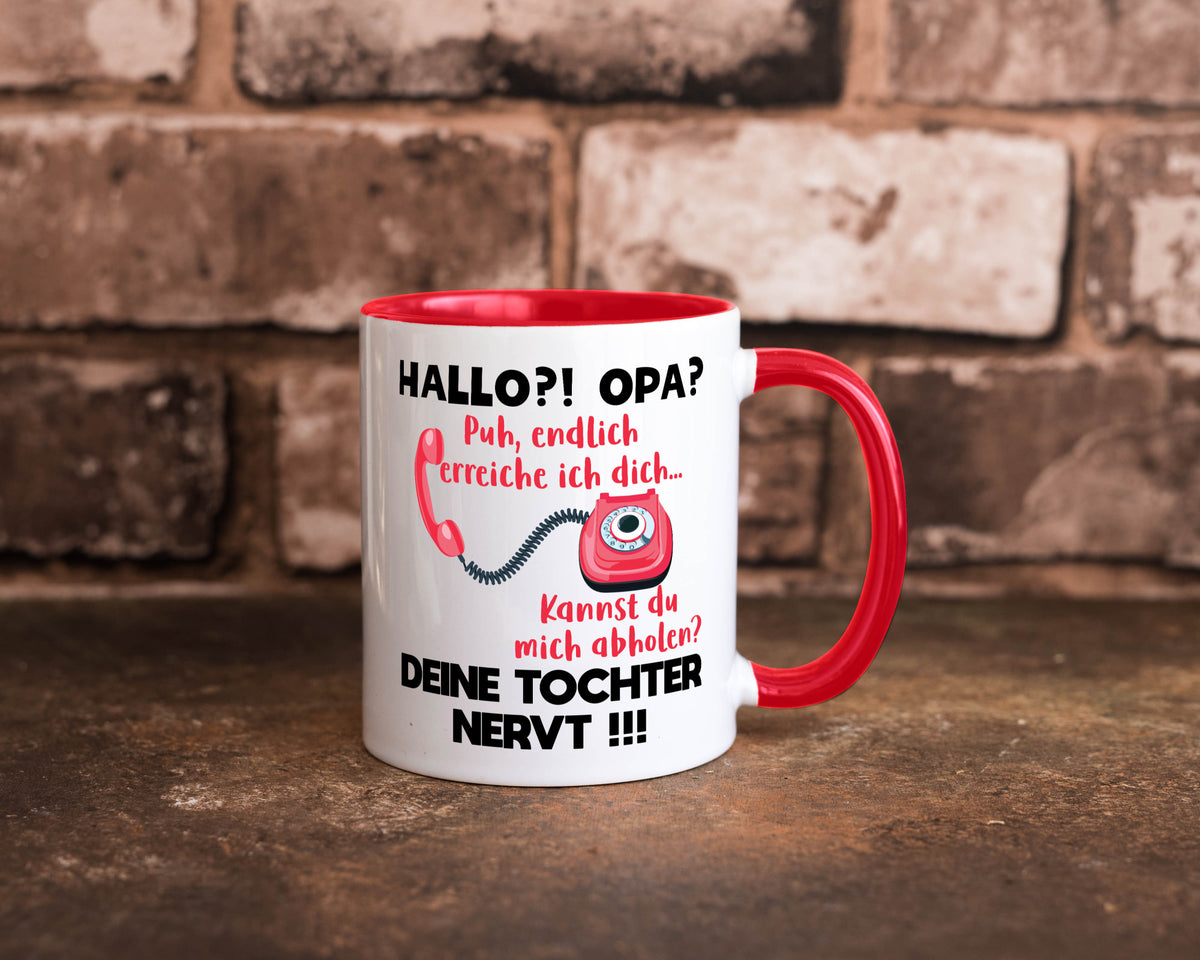 Opa hol mich ab | Deine Tochter nevt Bester Geschenkidee Familie Humor Tasse
