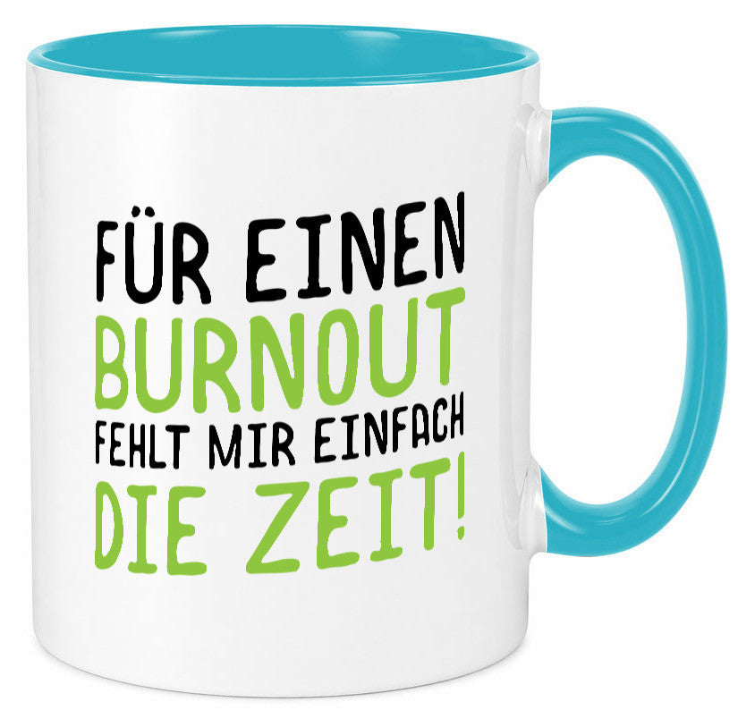 Für Burnout fehlt die Zeit | Stress Arbeit Kollegen Geschenkidee Büro Humor