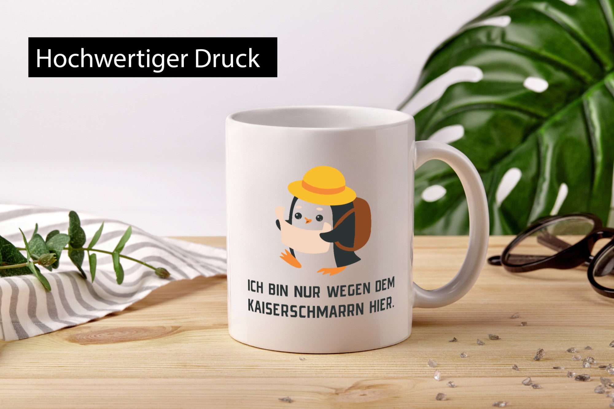 Ich bin nur wegen dem Kaiserschmarrn hier | Pinguin Geschenkidee Humor Tasse