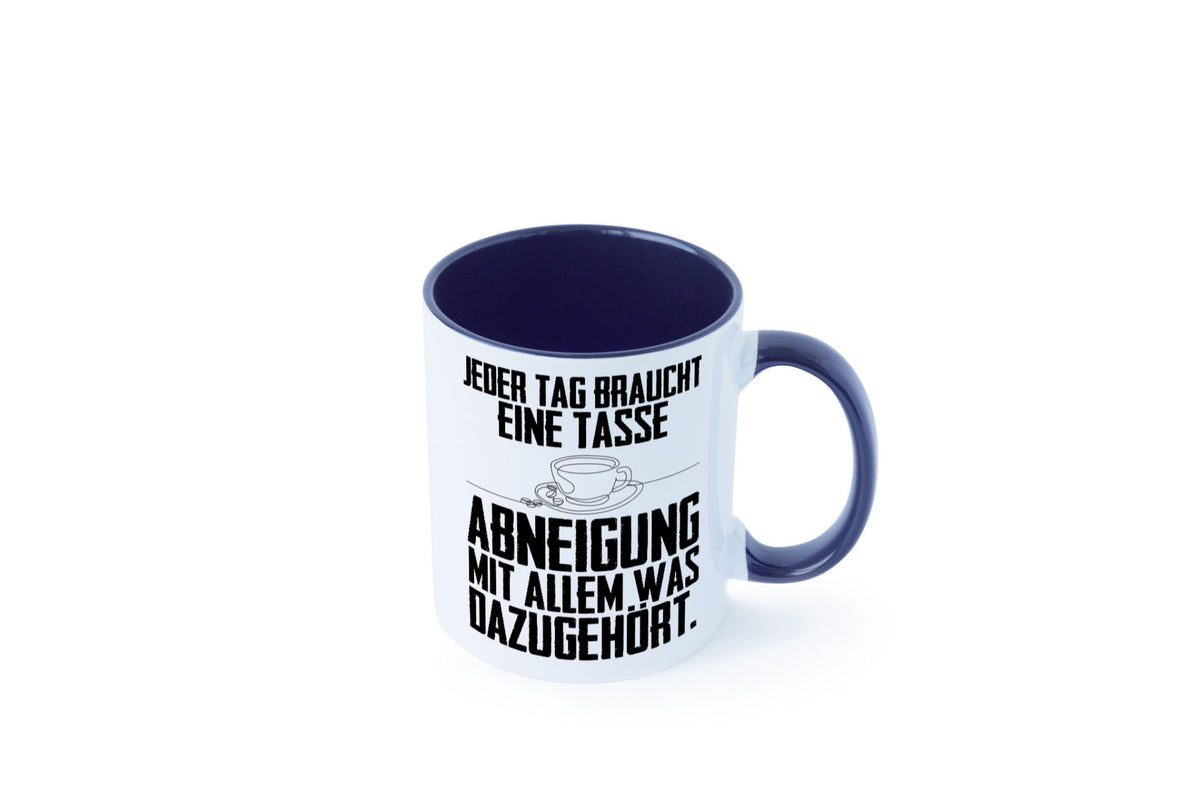 Abneigungstasse Humor Geschenkidee Tasse
