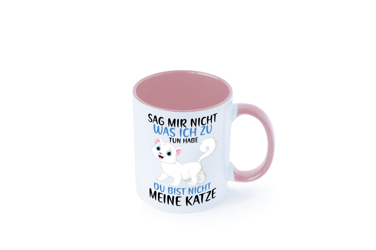 Sag mir nicht was ich zu tun habe | meine Katze Geschenk Tierliebhaber Humor Tasse