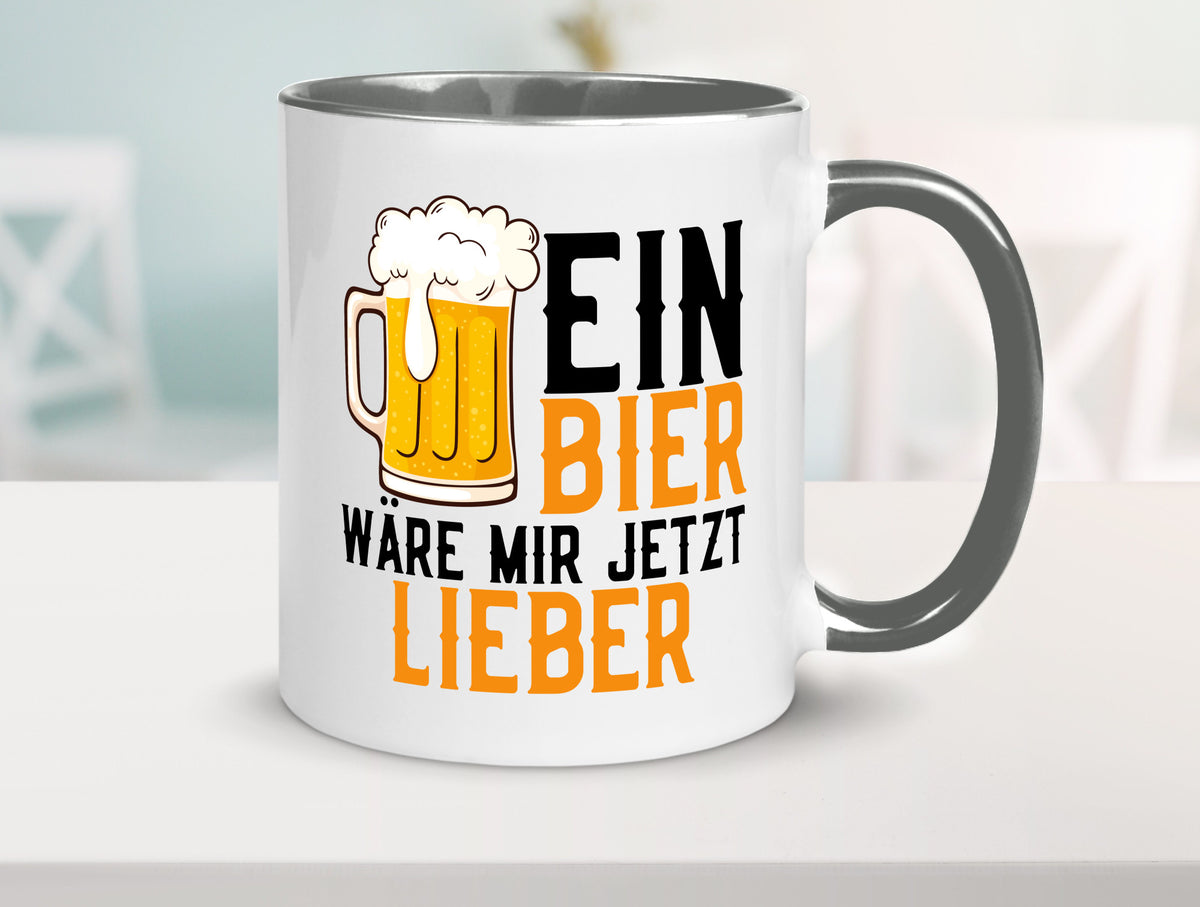 Ein Bier wäre mir jetzt lieber | Kollegen lustiger Spruch Geschenk Arbeit Büro Tasse