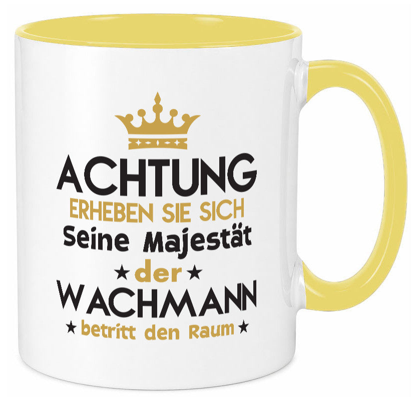 Seine Majestät Wachmann | Wachpersonal Nachtwächter lustiger Spruch Geschenk Tasse