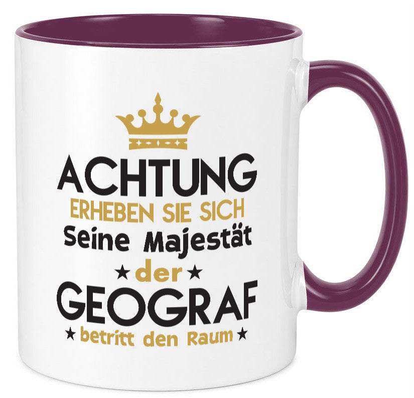 Seine Majestät Geograf | Geografie lustig Humor Geschenkidee Geschenk Tasse