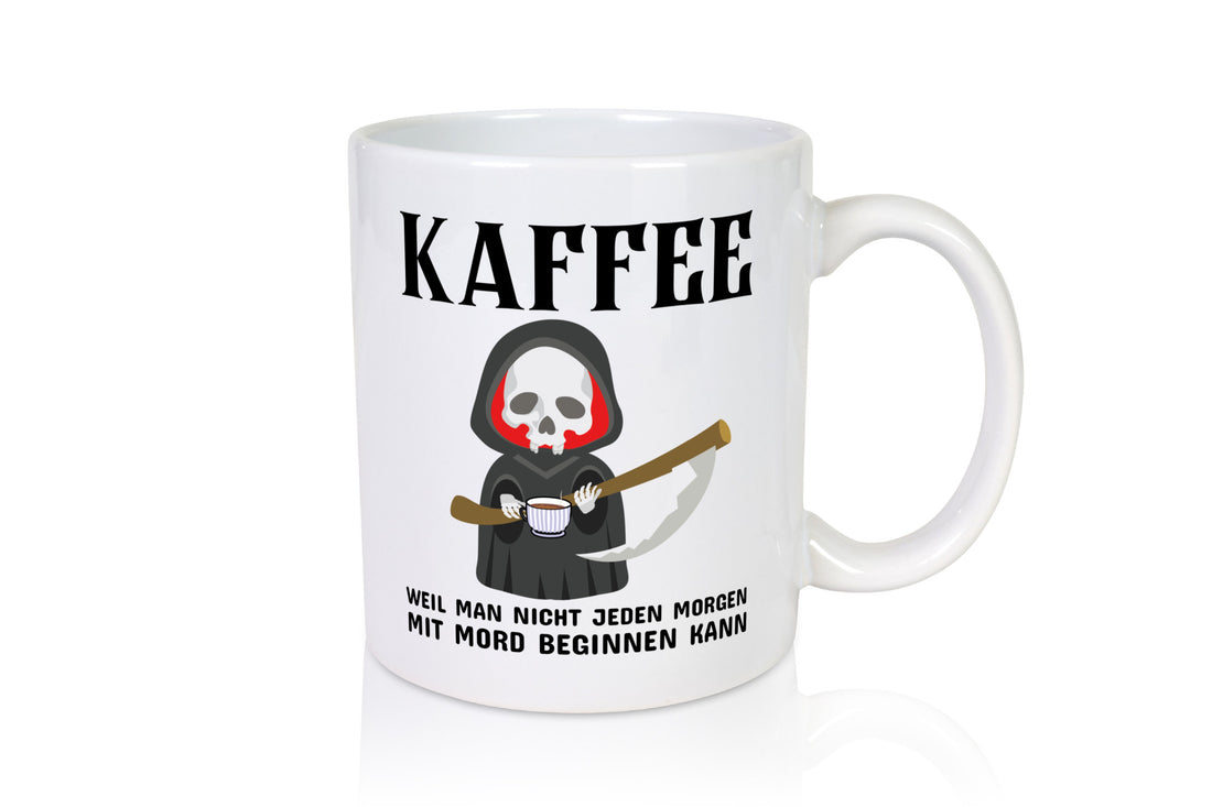 Morgen kann nicht immer mit mord beginnen lustig Humor Geschenkidee Geschenk