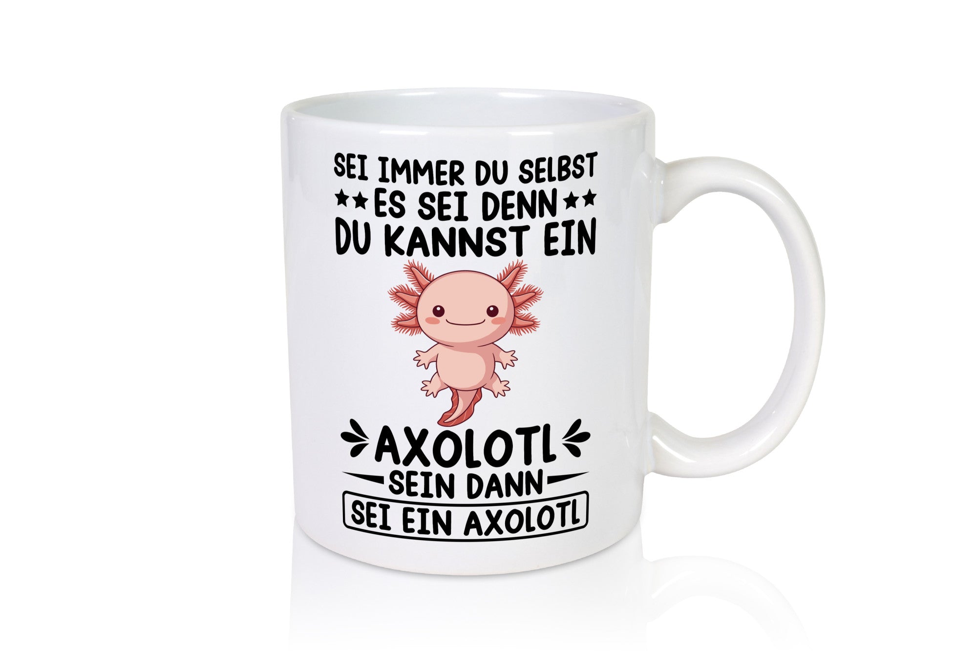 Sei immer du selbst | Axolotl Haustier Axolotlliebhaber v2 Humor Tierliebhaber