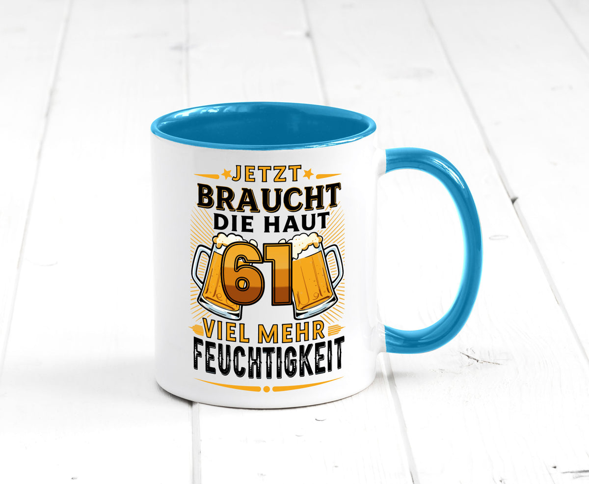 61 braucht die haut mehr Feuchtigkeit | 61. Geburtstag Geschenkidee Humor Tasse