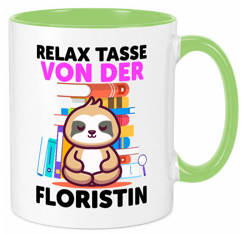 Relax Tasse: Floristin | Blumen Verkäuferin Humor Geschenkidee Tasse