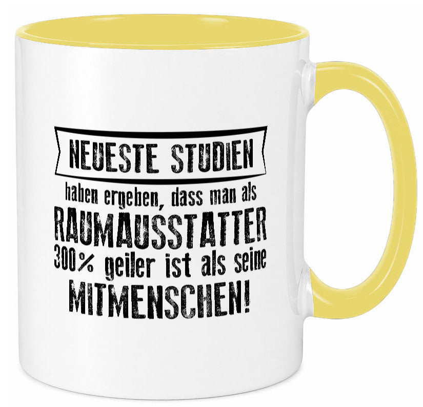 Neuste Studien: Raumausstatter | Wohn Ausstatter Geschenkidee Humor Tasse