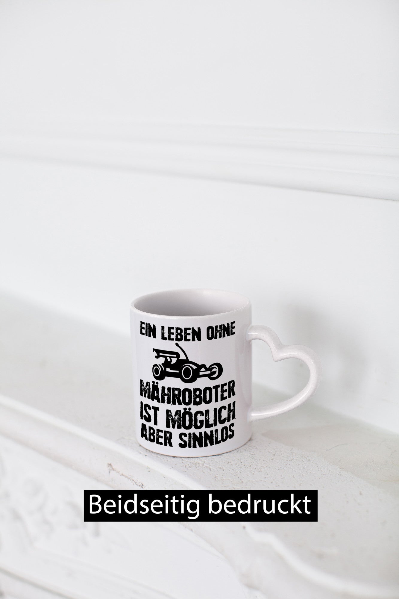 Leben oihne Mähroboter, möglich, aber sinnlos | Garten Geschenkidee Humor Tasse