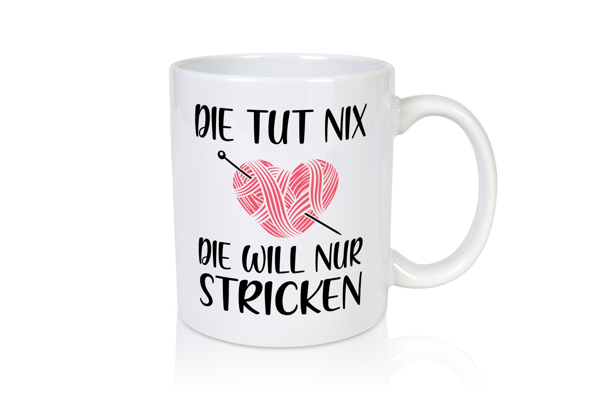 Die tut nix will nur Stricken | Frau lustig Humor Geschenkidee Geschenk Tasse