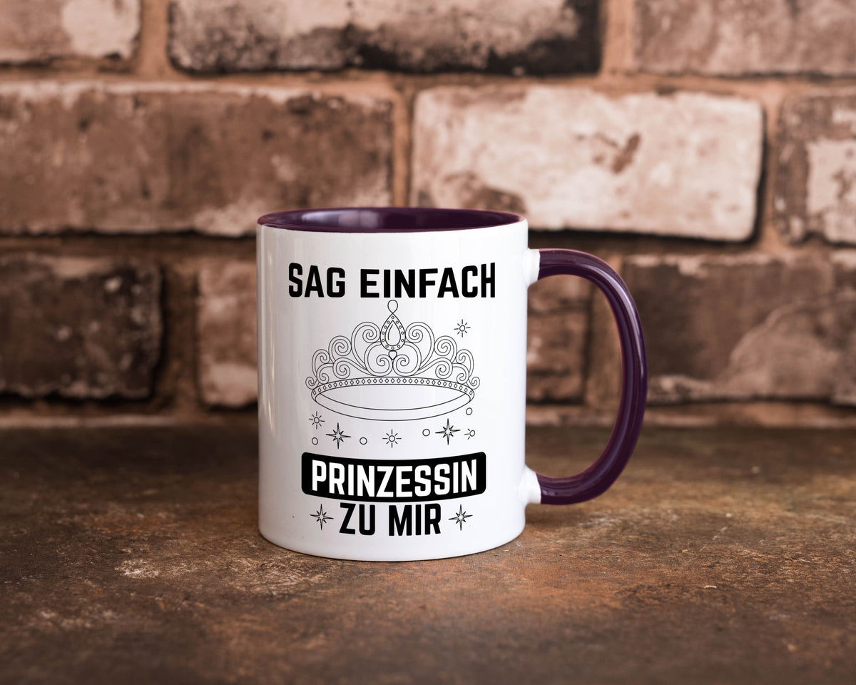 Sag einfach Prinzessin zu mir | Eure Meijestät Geschenkidee Humor Tasse