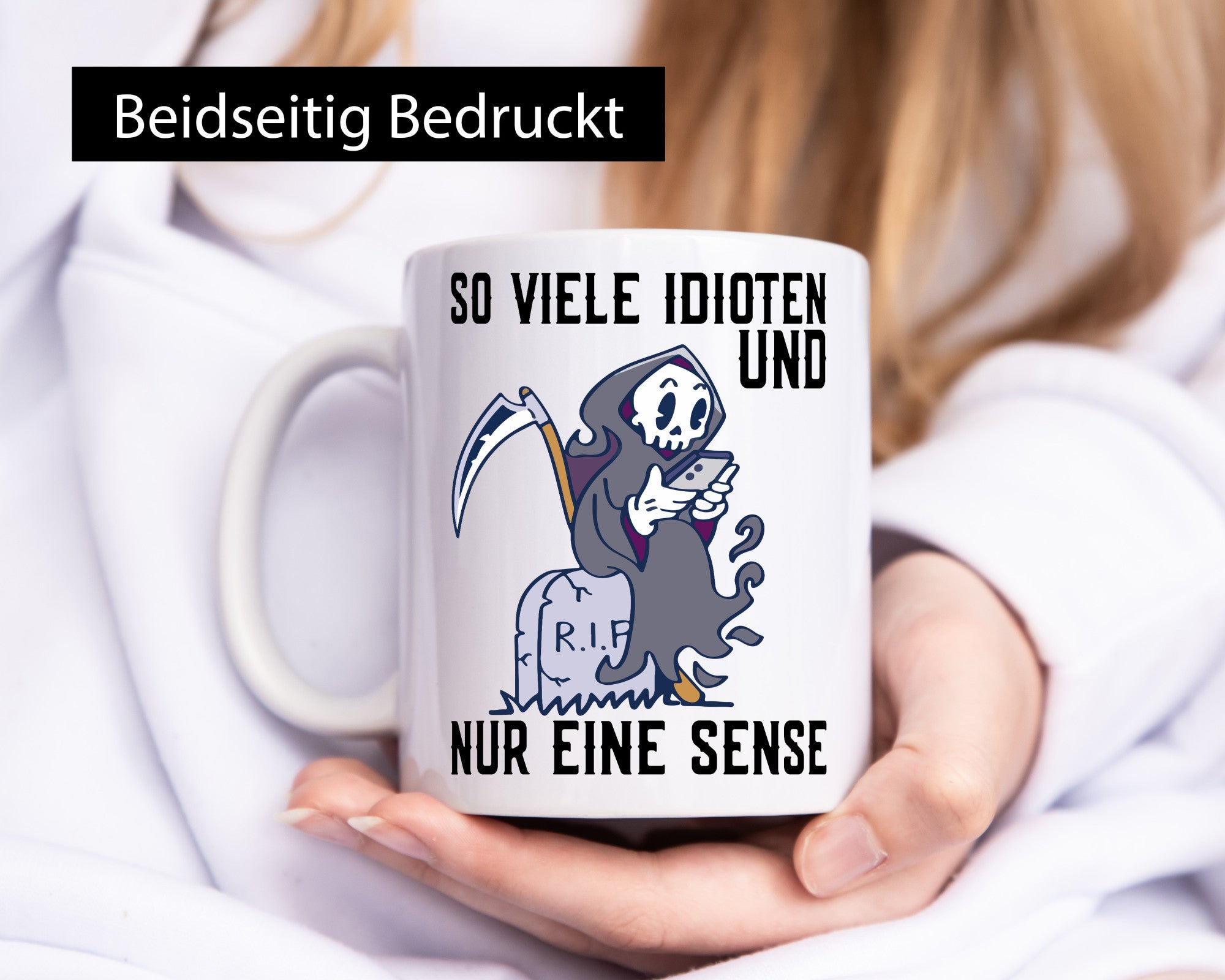 So viele Idioten | Sensenmann Sense Grab RIP Humor Geschenkidee Tasse