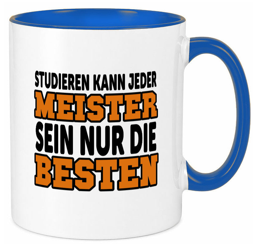 Meister | Handwerker Meisterprüfung Berufsabschluss Humor Arbeit Kollegen Büro Tasse