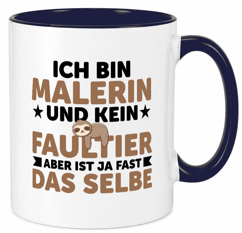 Ich bin kein Faultier: Malerin | Malerinnen v2 Geschenk Tierliebhaber Humor Tasse