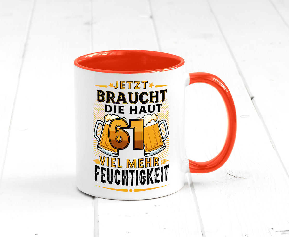 61 braucht die haut mehr Feuchtigkeit | 61. Geburtstag Geschenkidee Humor Tasse