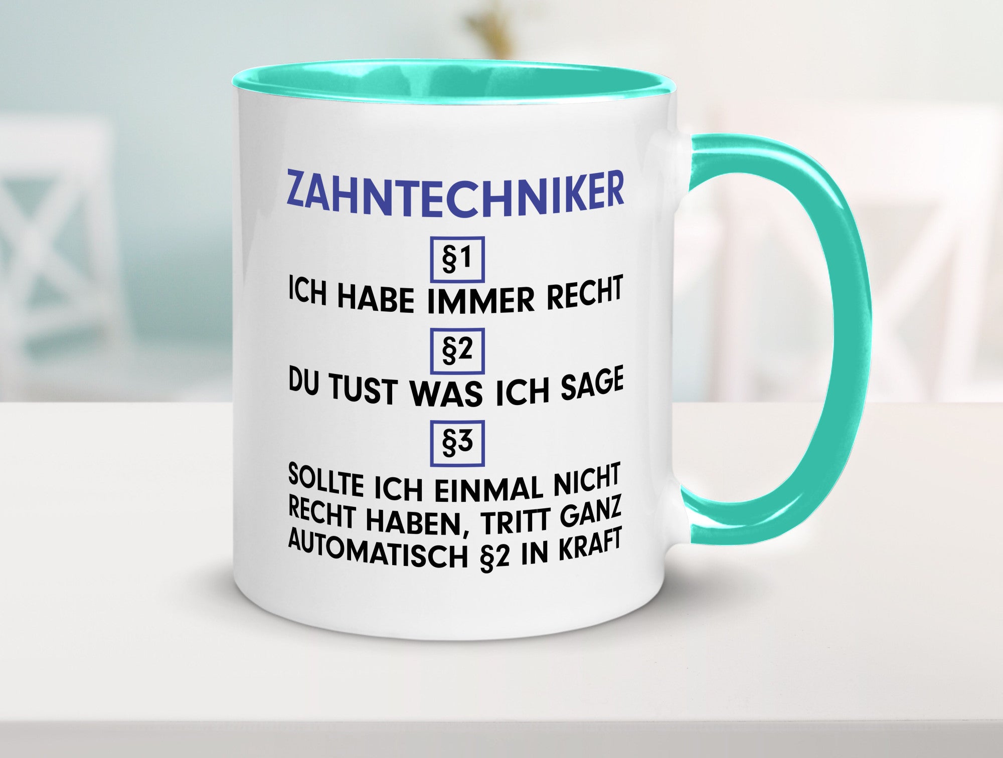 Ich habe immer Recht Zahntechniker | Zahnmedizin Geschenkidee Humor Tasse
