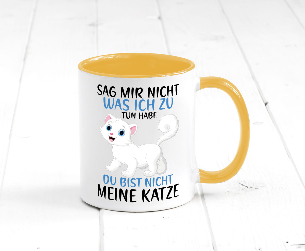 Sag mir nicht was ich zu tun habe | meine Katze Geschenk Tierliebhaber Humor Tasse