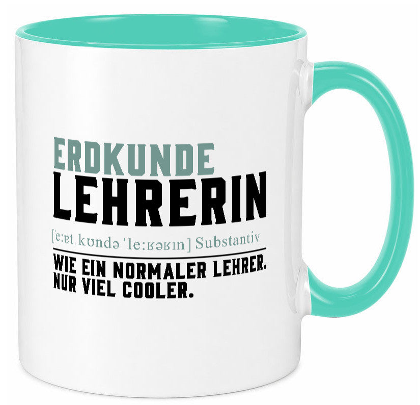 Erdkundelehrerin | Lehrerin Unterricht Lieblingslehrerin lustiger Spruch Tasse