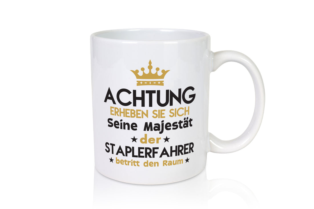 Seine Majestät Staplerfahrer | Gabelstapler Fahrer Geschenkidee Humor Tasse
