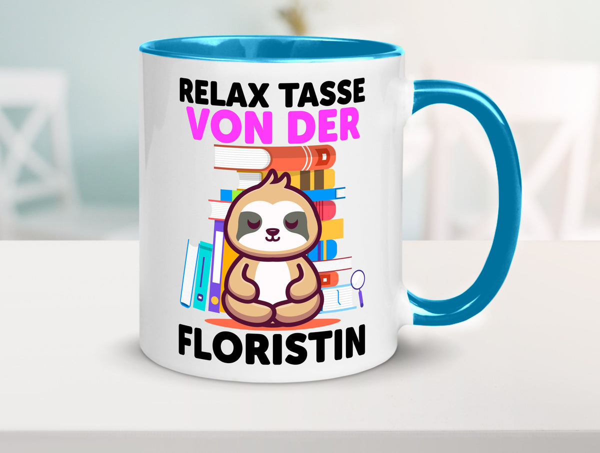 Relax Tasse: Floristin | Blumen Verkäuferin Humor Geschenkidee Tasse