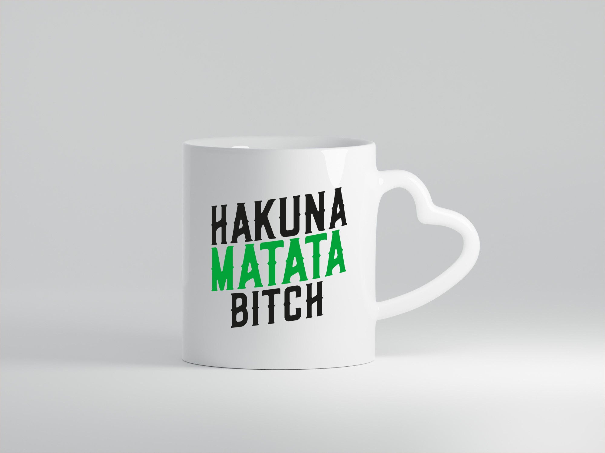 Hakuna Matata Bitch | Keine Sorgen Teenager Spruch Geschenkidee Humor Tasse