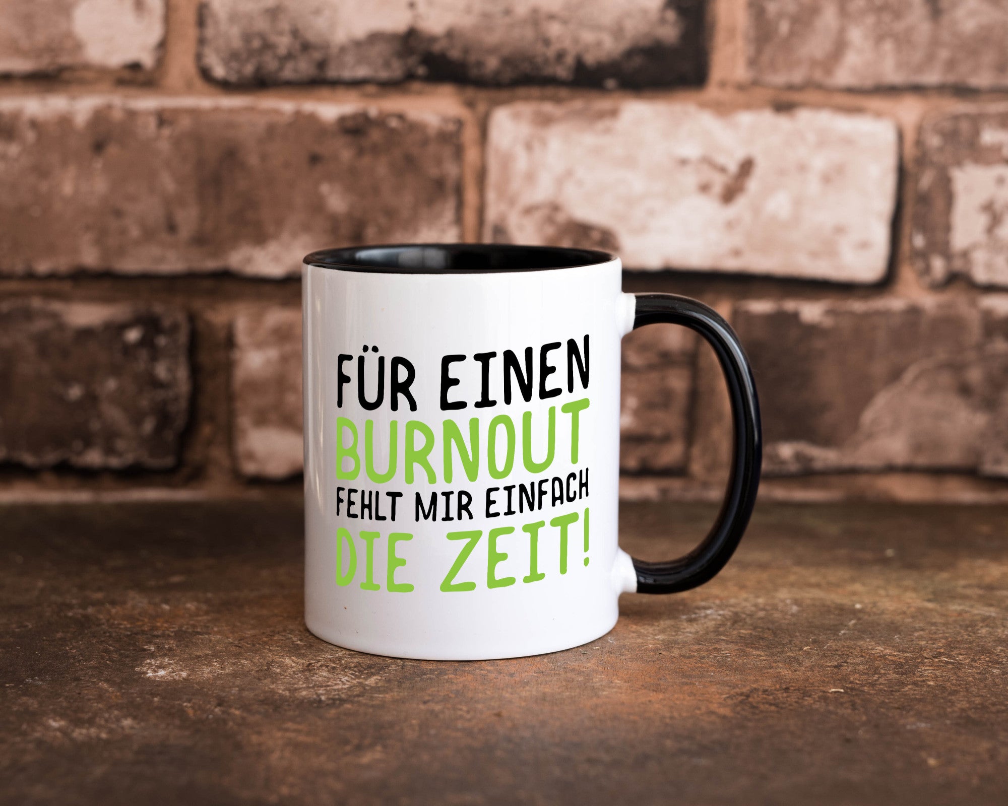 Für Burnout fehlt die Zeit | Stress Arbeit Kollegen Geschenkidee Büro Humor