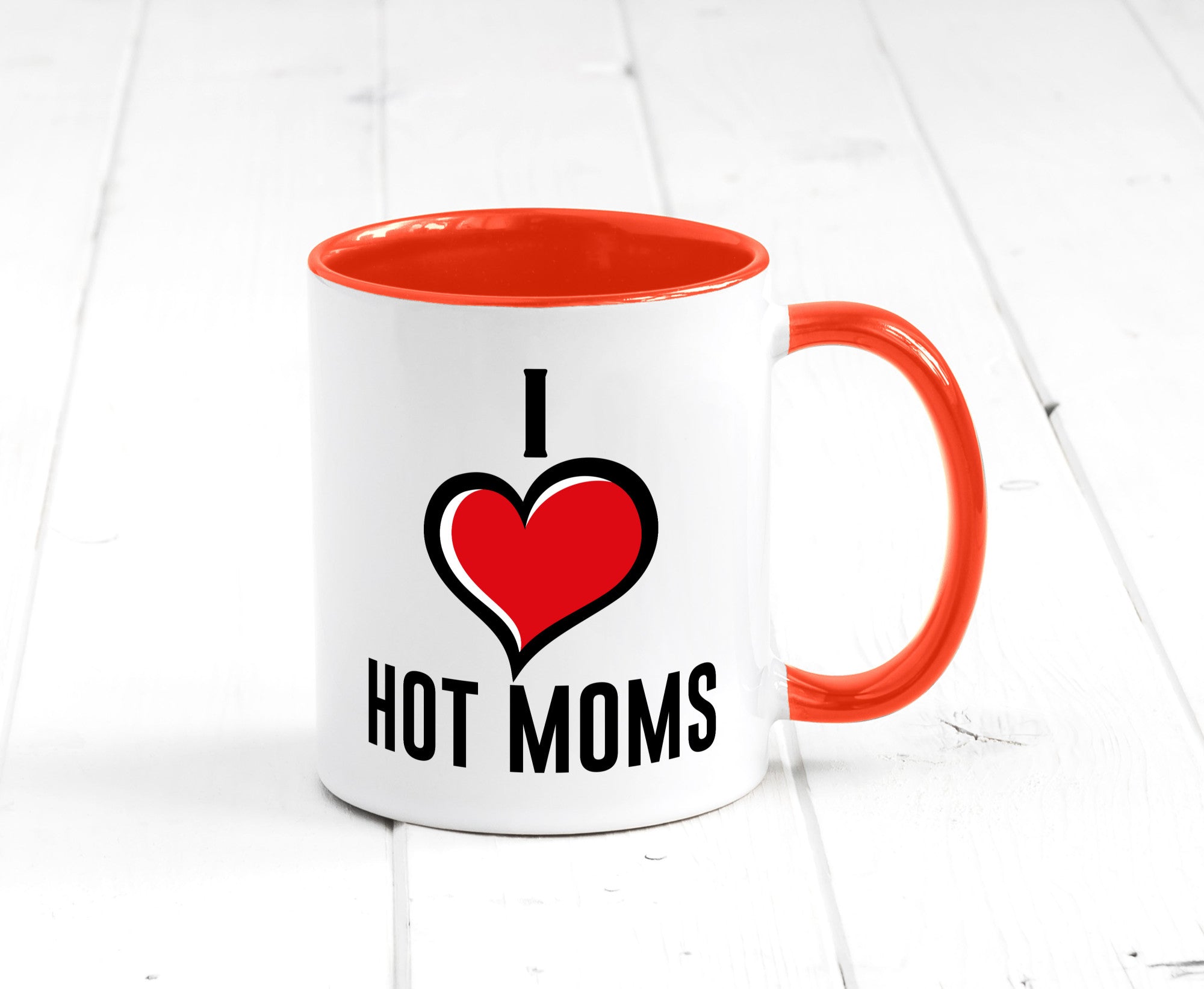 I love hot Moms | Frauen Liebe mamas lustiger Spruch Geschenk Familie