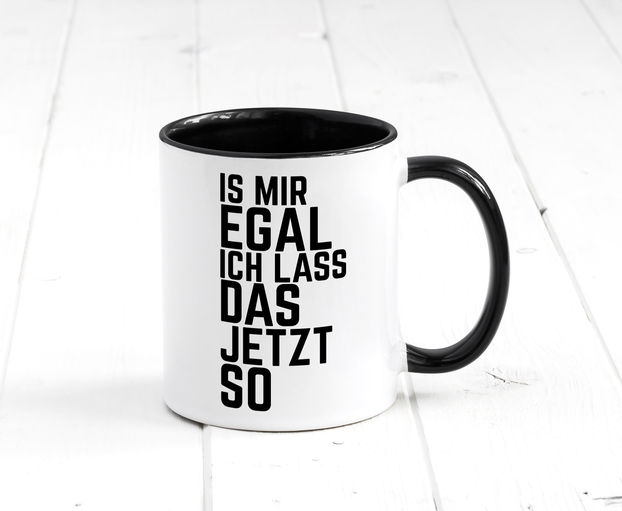 Ist mir egal ich lass das jetzt so | lustiger Spruch Geschenkidee Humor Tasse