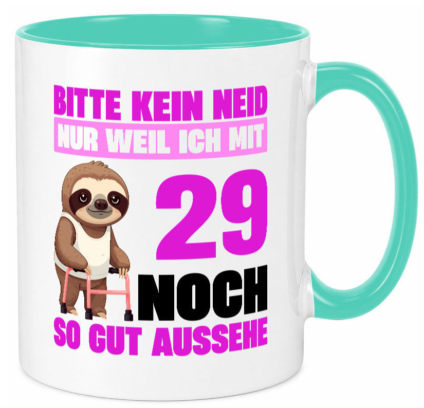 29. Geburtstag | Bitte kein neid Faultier 29 Jahre Humor Geschenkidee Tasse