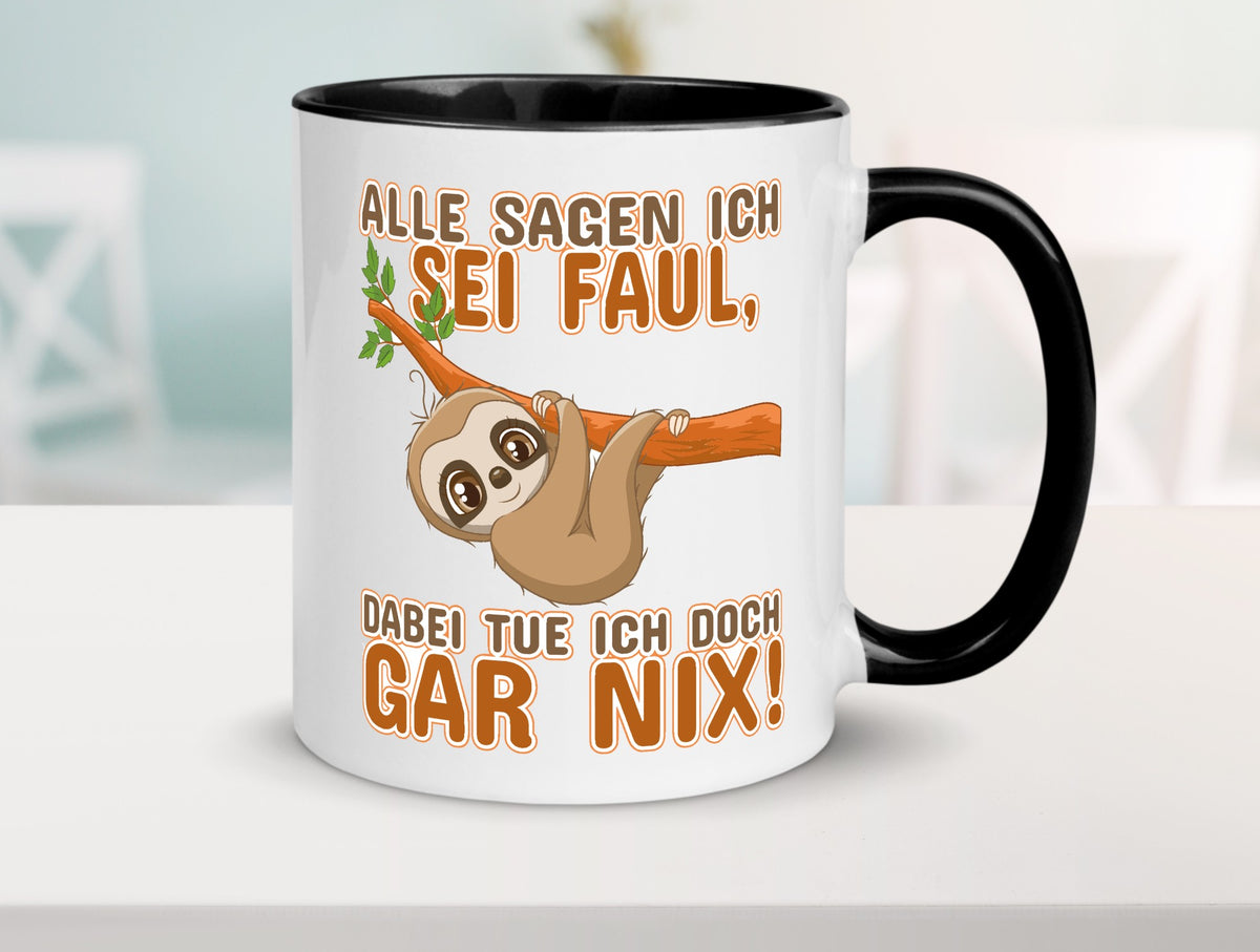 Alle sagen ich sei faul Geschenk Humor Geschenkidee lustiger Spruch Tasse