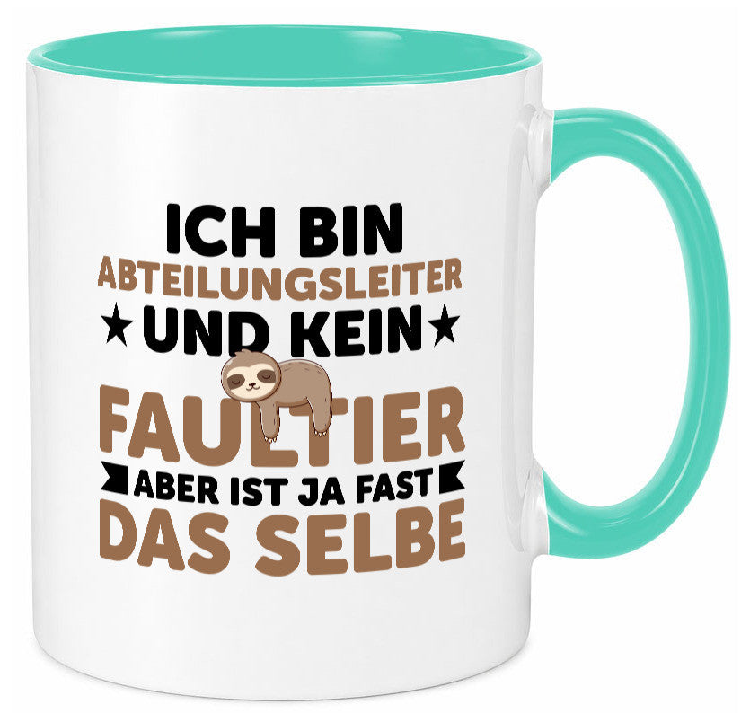 Ich bin kein Faultier: Abteilungsleiter| Führungskraft lustiger Spruch Geschenk Tasse