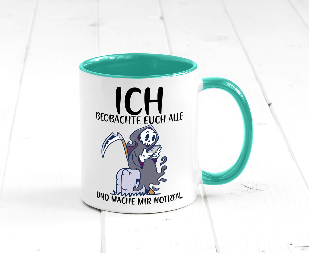 Ich beobachte euch | Sensenmann Sense Skelett Humor Geschenkidee Tasse