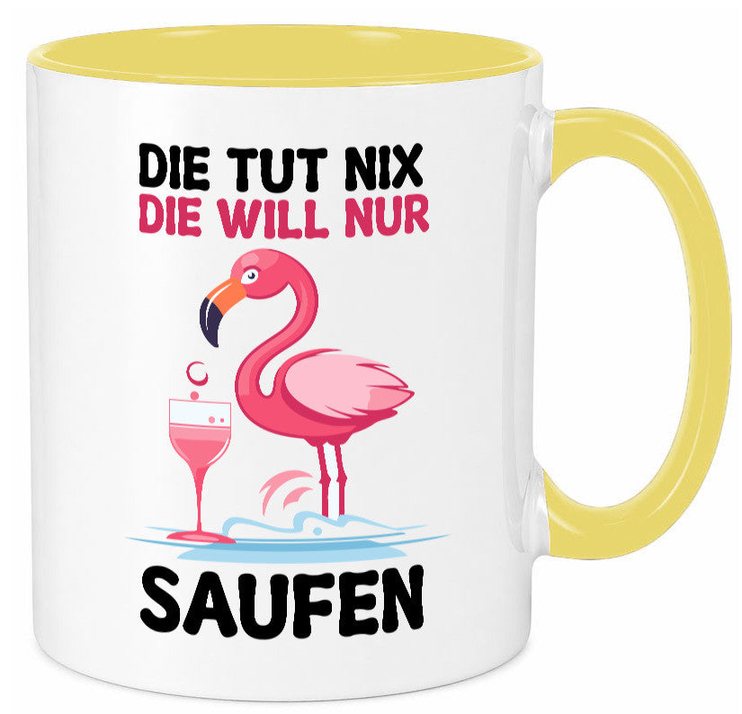 Die tut nix will nur Saufen | Flamingo Alkohol v2 Geschenk Humor Geschenkidee Tasse
