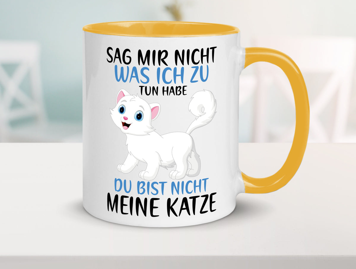 Sag mir nicht was ich zu tun habe | meine Katze Geschenk Tierliebhaber Humor Tasse