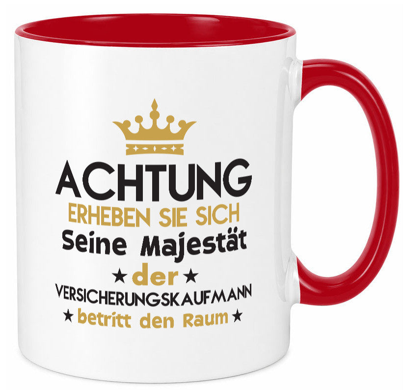 Seine Majestät Versicherungskaufmann | Kaufmann Geschenkidee Humor Tasse